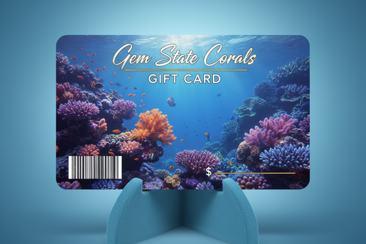 Gem State Corals Gift Card